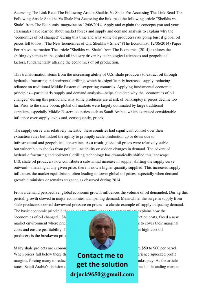 Accessing the link, read the following article "Sheikhs vs. Shale" from The Economist magazine on 12/06/2014. Apply and explain the concepts you and your classm
