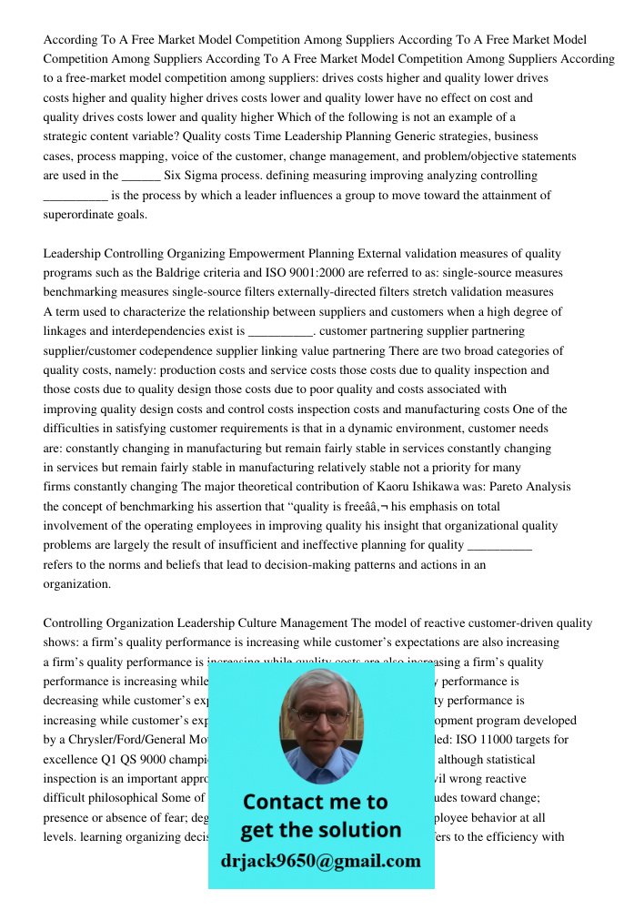 According To A Free Market Model Competition Among Suppliers According to a free-market model competition among suppliers: drives costs higher and quality lower