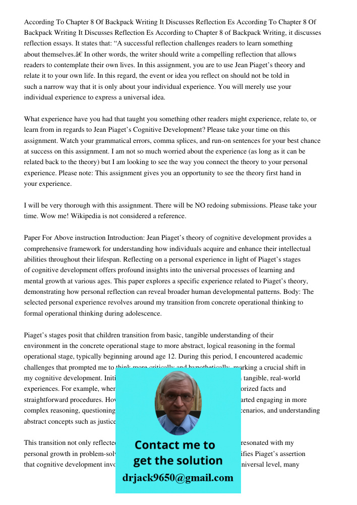 According to Chapter 8 of Backpack Writing, it discusses reflection essays. It states that: “A successful reflection challenges readers to learn something about