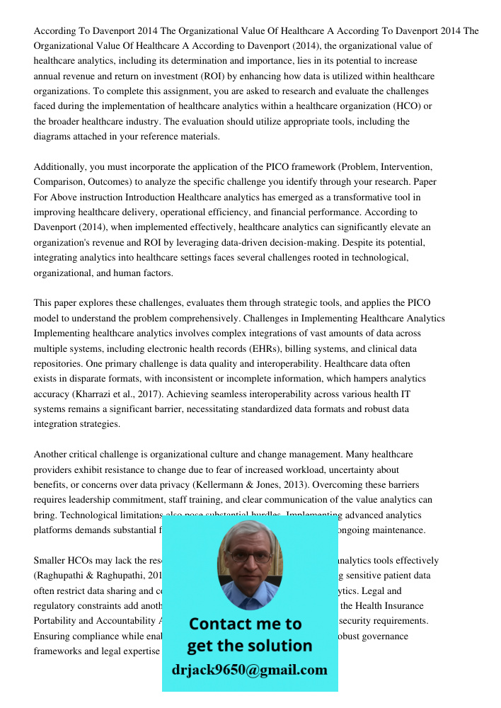 According to Davenport (2014), the organizational value of healthcare analytics, including its determination and importance, lies in its potential to increase a