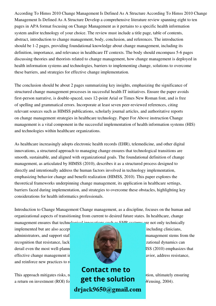 Develop a comprehensive literature review spanning eight to ten pages in APA format focusing on Change Management as it pertains to a specific health informatio