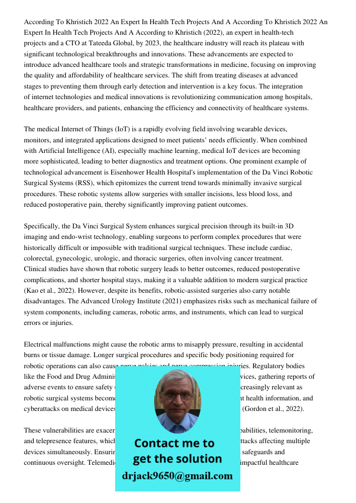 According to Khristich (2022), an expert in health-tech projects and a CTO at Tateeda Global, by 2023, the healthcare industry will reach its plateau with signi