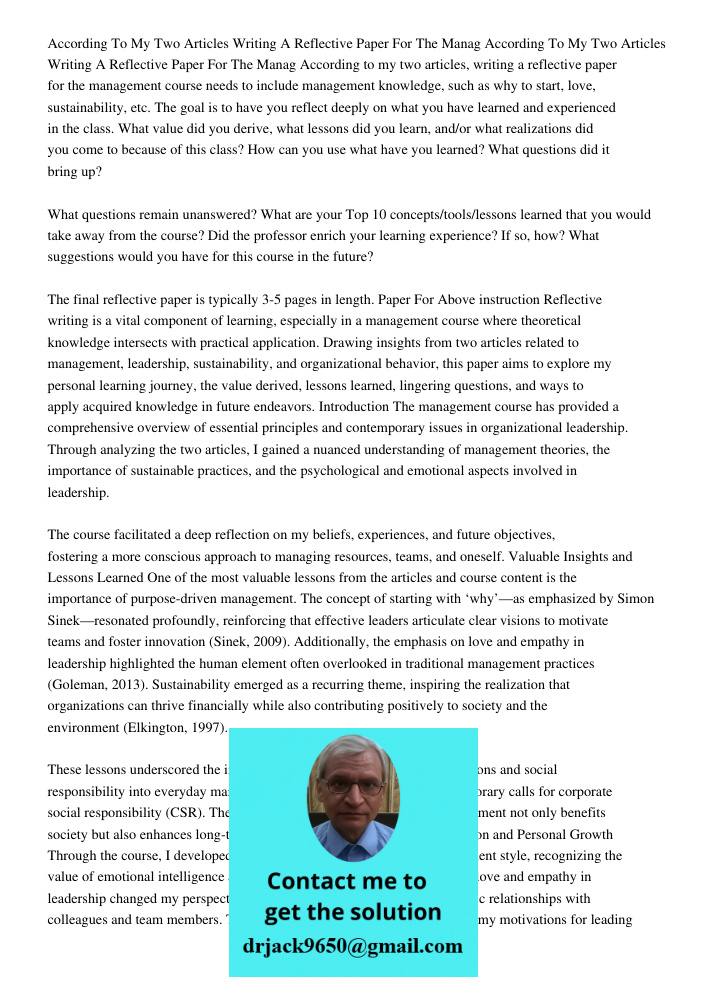 According to my two articles, writing a reflective paper for the management course needs to include management knowledge, such as why to start, love, sustainabi