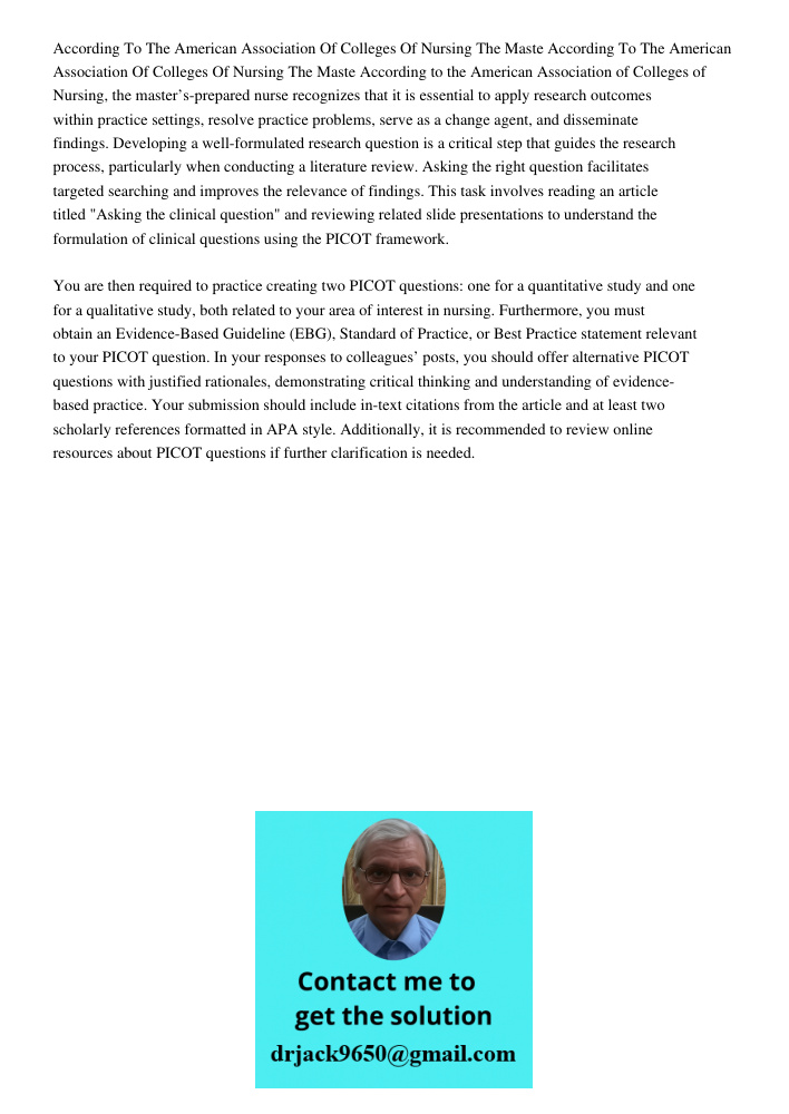 According to the American Association of Colleges of Nursing, the master’s-prepared nurse recognizes that it is essential to apply research outcomes within prac