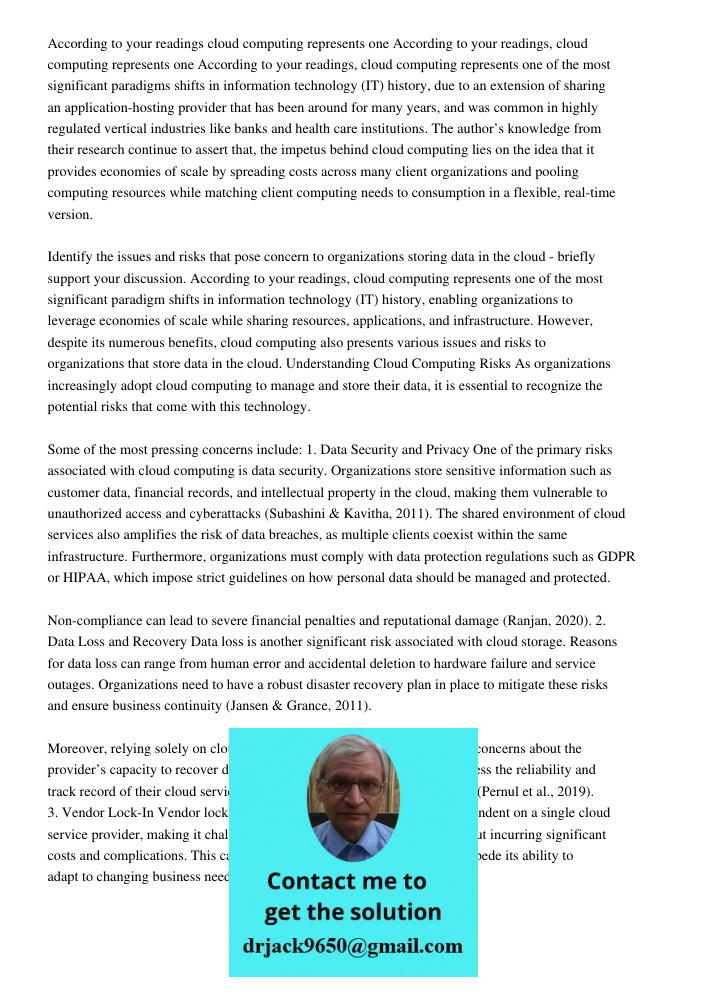 According to your readings, cloud computing represents one of the most significant paradigms shifts in information technology (IT) history, due to an extension 