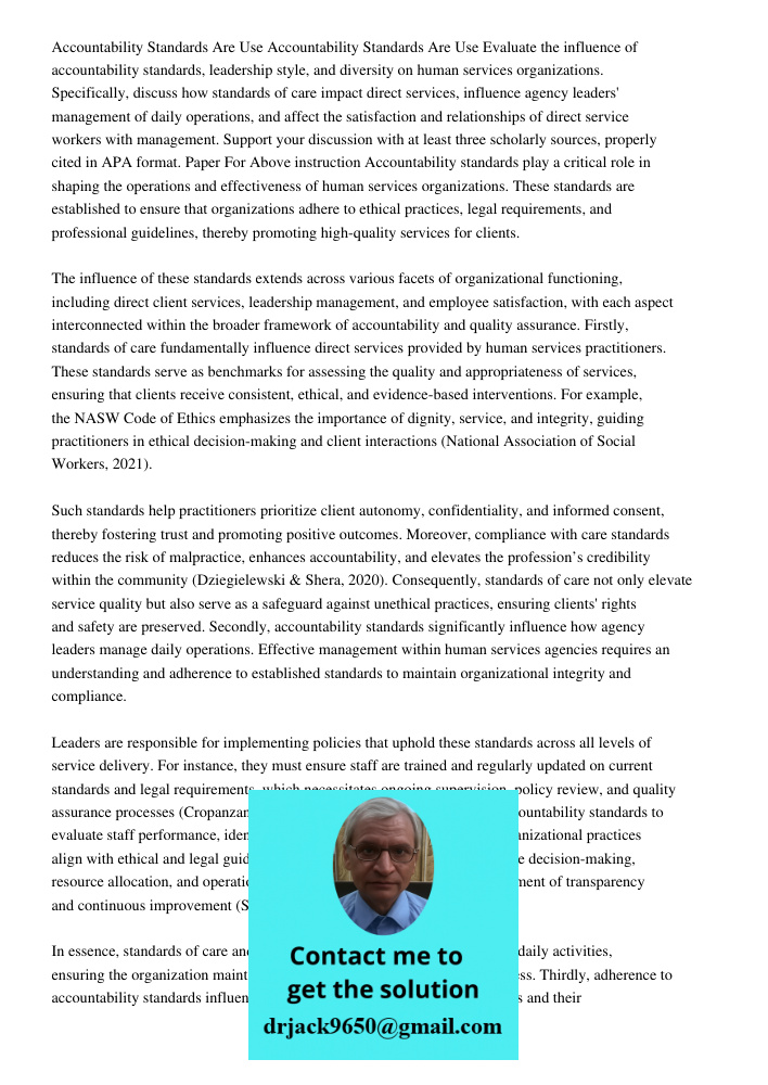Evaluate the influence of accountability standards, leadership style, and diversity on human services organizations. Specifically, discuss how standards of care