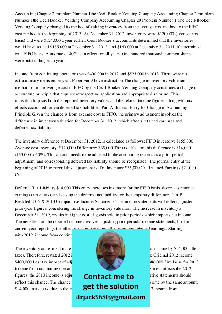 Accounting Chapter 20 Problem Number 1 The Cecil-Booker Vending Company changed its method of valuing inventory from the average cost method to the FIFO cost me
