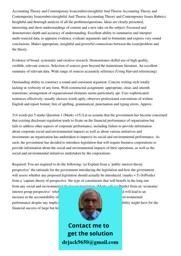 Accounting Theory and Contemporary Issues Rubrics: Insightful and thorough analysis of all the problems/questions. Ideas are clearly presented, interesting and 