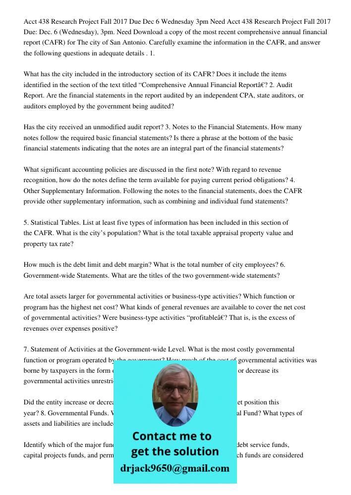 Download a copy of the most recent comprehensive annual financial report (CAFR) for The city of San Antonio. Carefully examine the information in the CAFR, and 