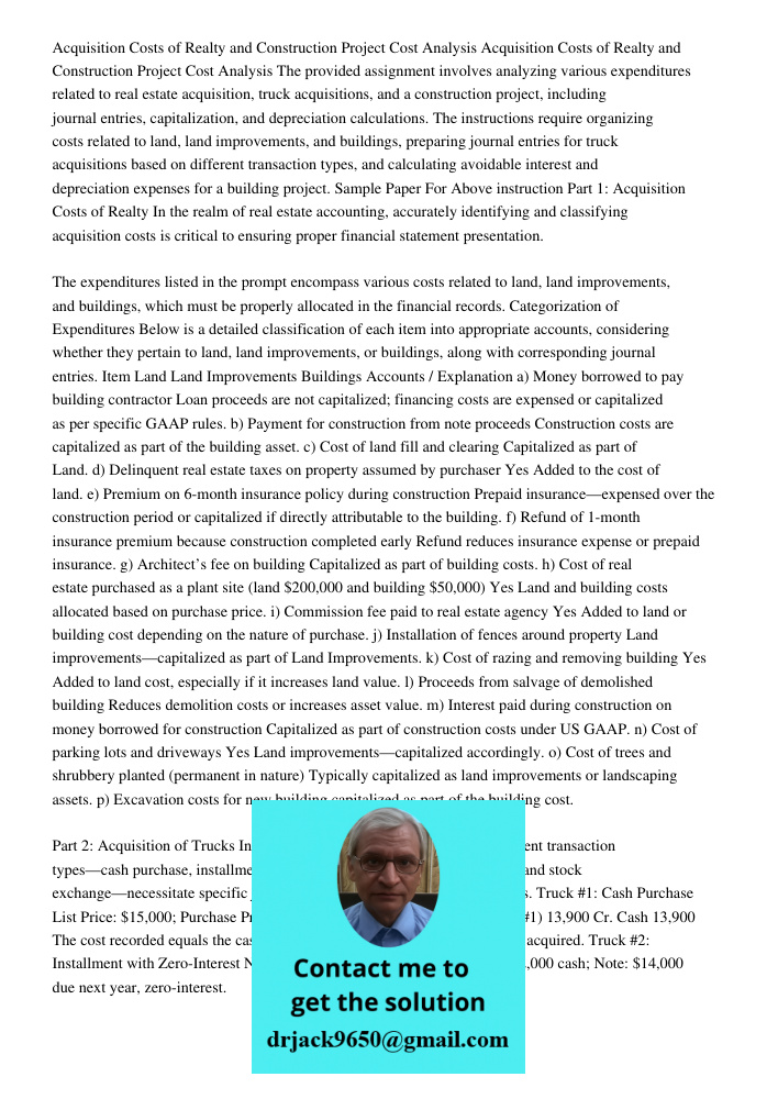 The provided assignment involves analyzing various expenditures related to real estate acquisition, truck acquisitions, and a construction project, including jo