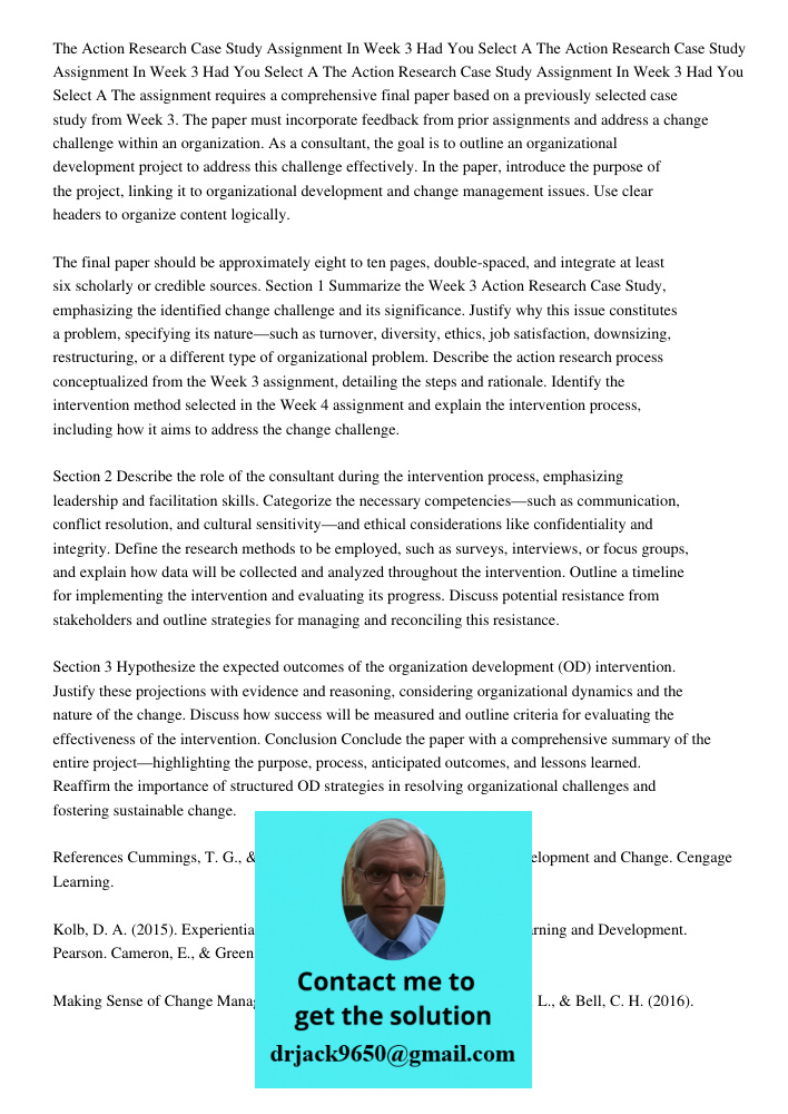 The Action Research Case Study Assignment In Week 3 Had You Select A The assignment requires a comprehensive final paper based on a previously selected case stu