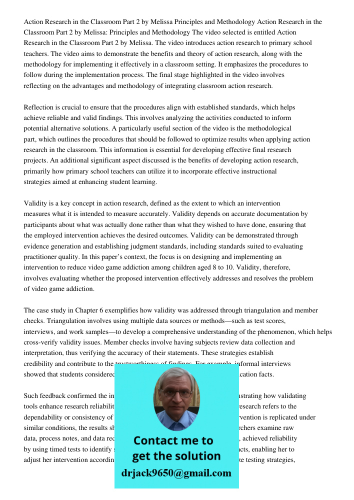 The video selected is entitled Action Research in the Classroom Part 2 by Melissa. The video introduces action research to primary school teachers. The video ai