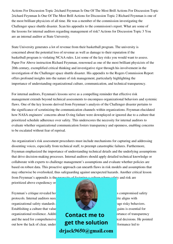 Actions for Discussion Topic 2 Richard Feynman is one of the most brilliant physicists of all time. He was a member of the commission investigating the Challeng