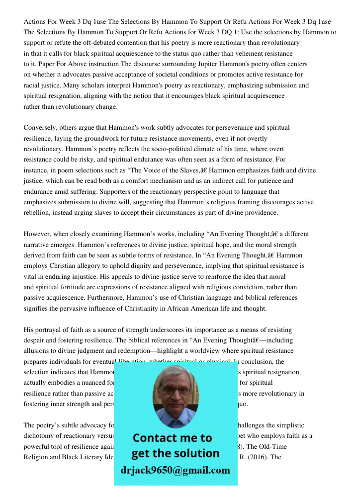 Actions for Week 3 DQ 1: Use the selections by Hammon to support or refute the oft-debated contention that his poetry is more reactionary than revolutionary in 