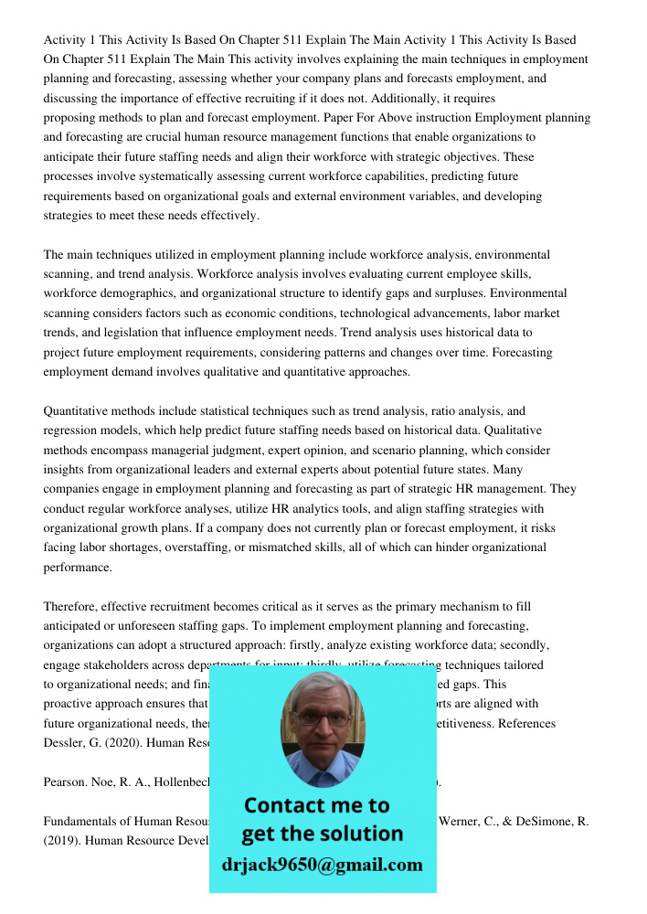 This activity involves explaining the main techniques in employment planning and forecasting, assessing whether your company plans and forecasts employment, and