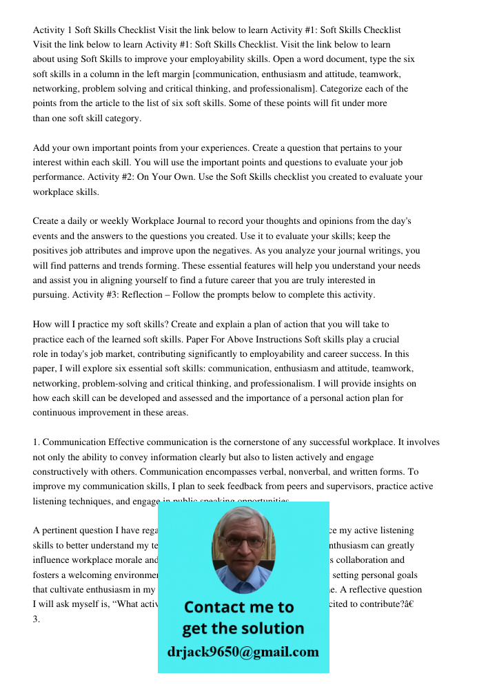 Activity #1: Soft Skills Checklist. Visit the link below to learn about using Soft Skills to improve your employability skills. Open a word document, type the s