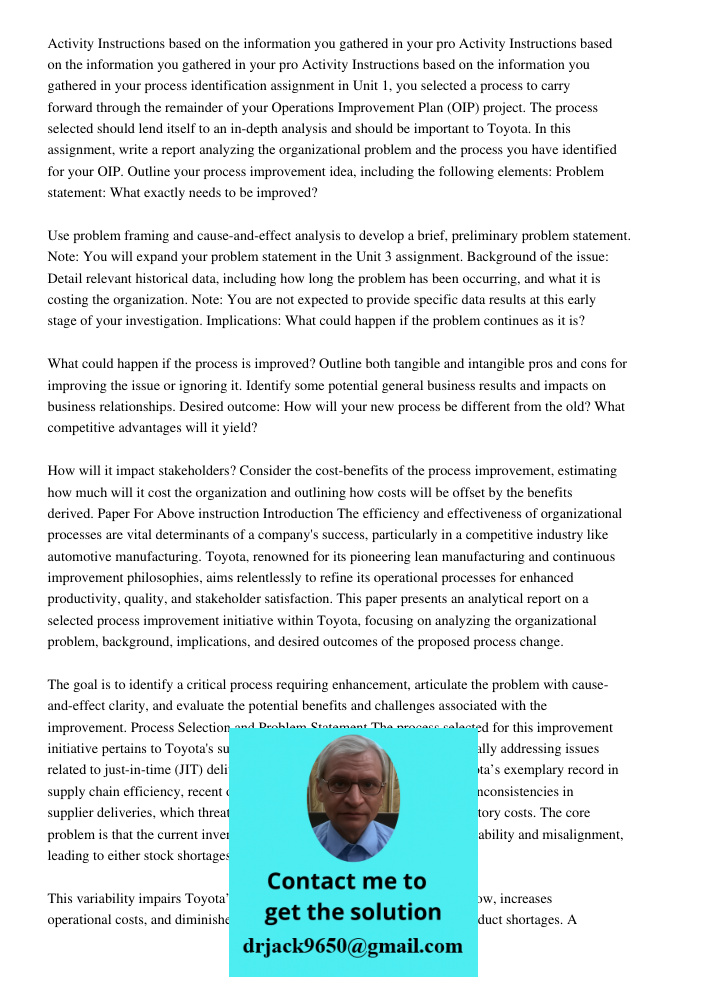 Activity Instructions based on the information you gathered in your process identification assignment in Unit 1, you selected a process to carry forward through