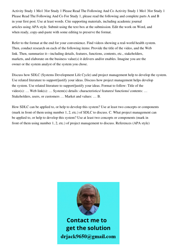 For Study 1, please read the following and complete parts A and B in your first post. Use at least words. Cite supporting materials, including academic journal 