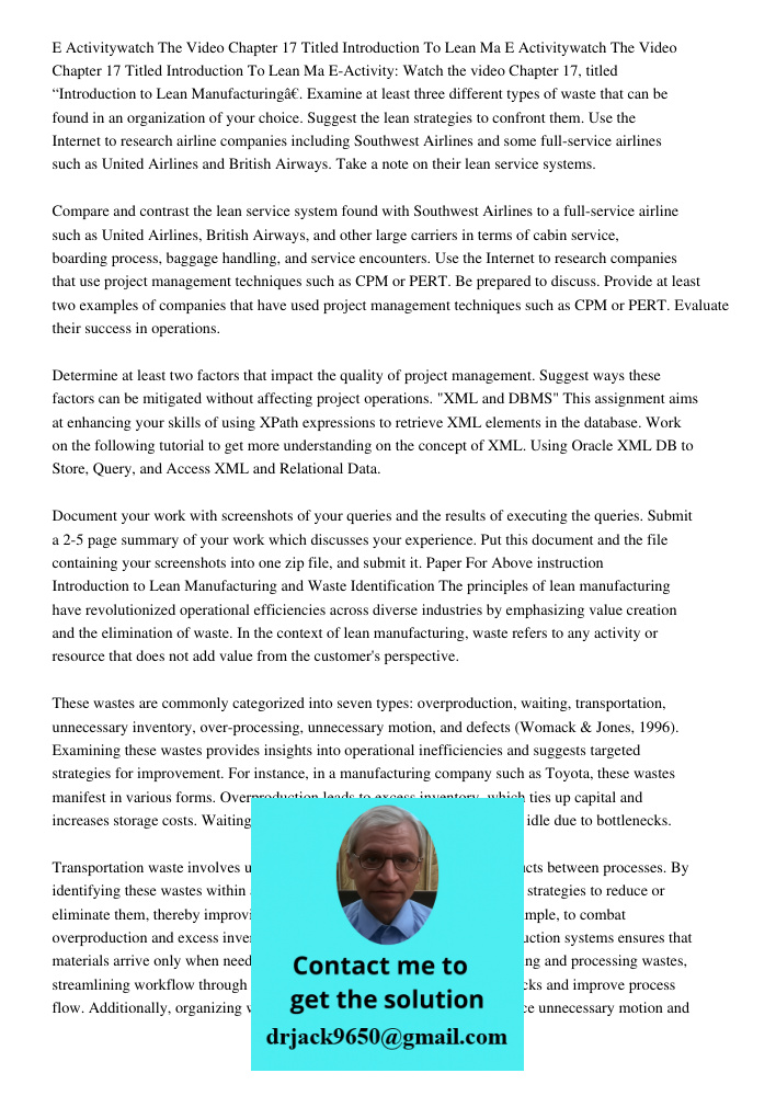 E-Activity: Watch the video Chapter 17, titled “Introduction to Lean Manufacturing”. Examine at least three different types of waste that can be found in an org