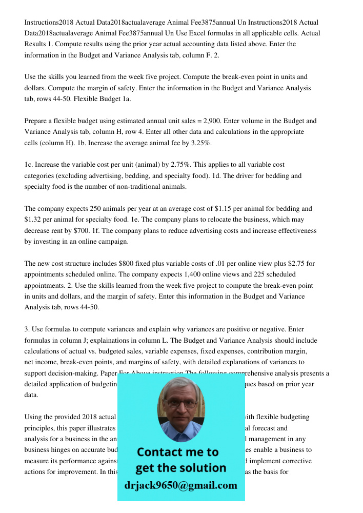 Use Excel formulas in all applicable cells. Actual Results 1. Compute results using the prior year actual accounting data listed above. Enter the information in