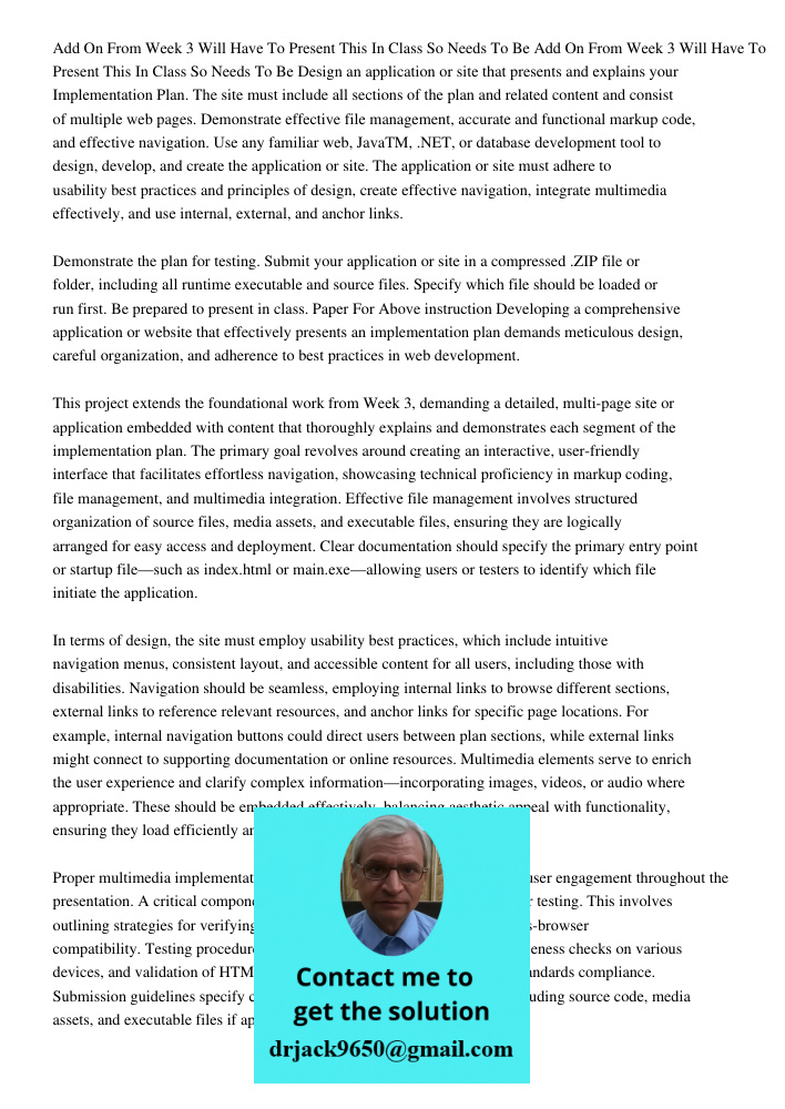 Design an application or site that presents and explains your Implementation Plan. The site must include all sections of the plan and related content and consis