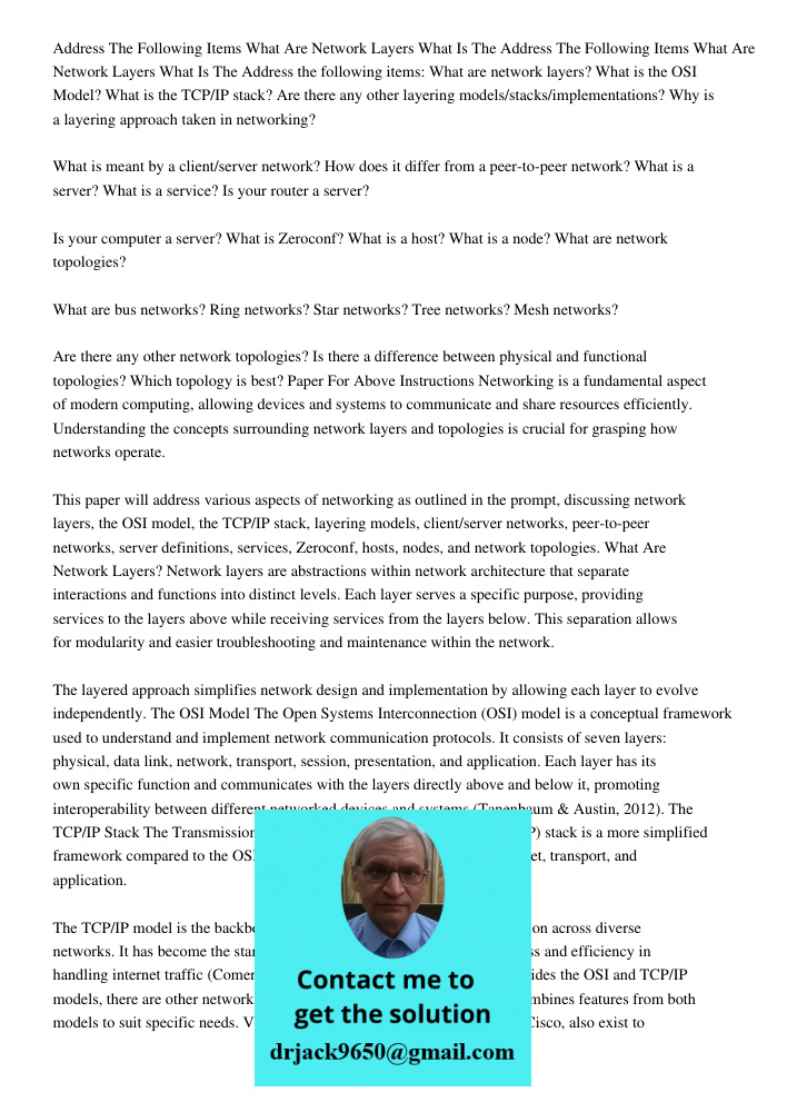 Address the following items: What are network layers? What is the OSI Model? What is the TCP/IP stack? Are there any other layering models/stacks/implementation