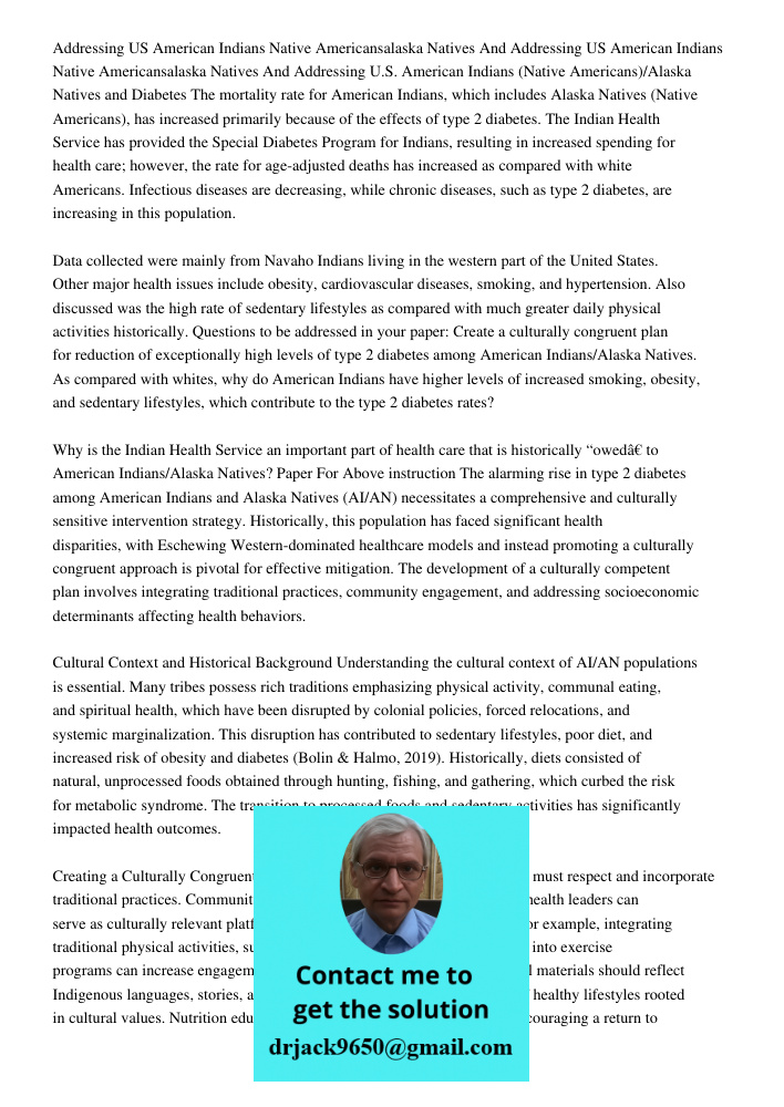 Addressing U.S. American Indians (Native Americans)/Alaska Natives and Diabetes The mortality rate for American Indians, which includes Alaska Natives (Native A