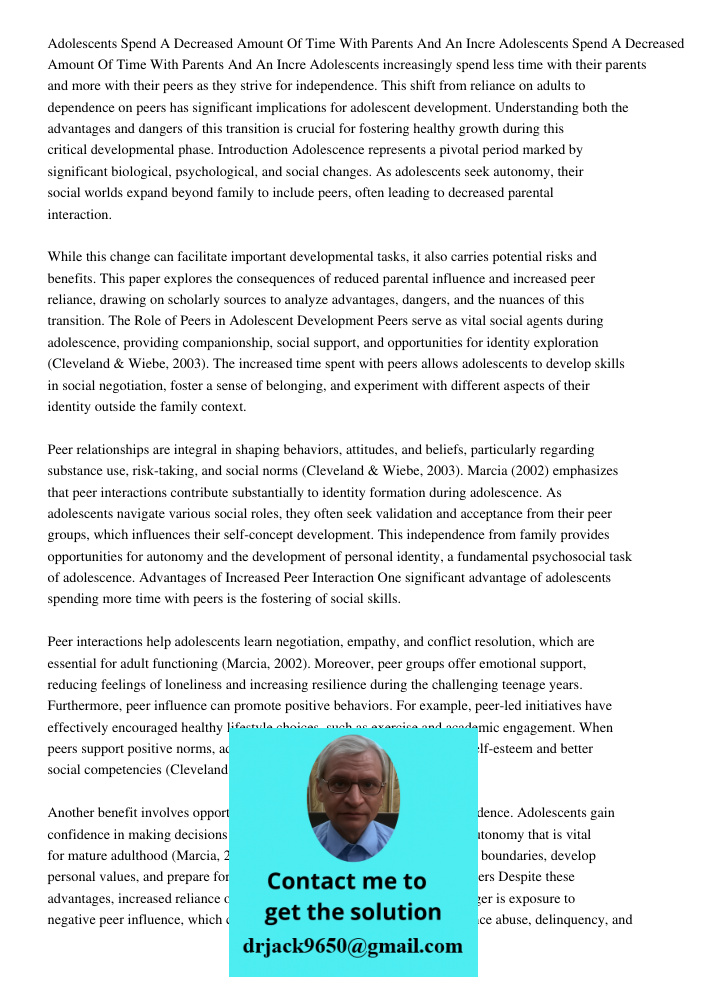 Adolescents increasingly spend less time with their parents and more with their peers as they strive for independence. This shift from reliance on adults to dep