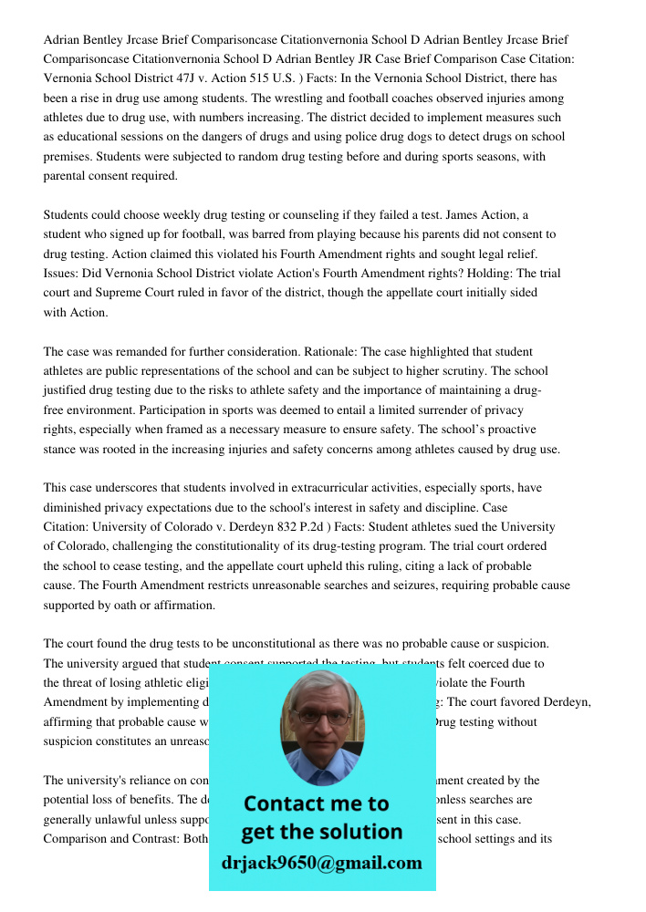 Adrian Bentley JR Case Brief Comparison Case Citation: Vernonia School District 47J v. Action 515 U.S. ) Facts: In the Vernonia School District, there has been 