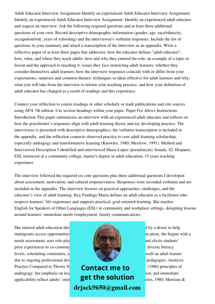 Adult Educator Interview Assignment: Identify an experienced adult educator and request an interview. Ask the following required questions and at least three ad