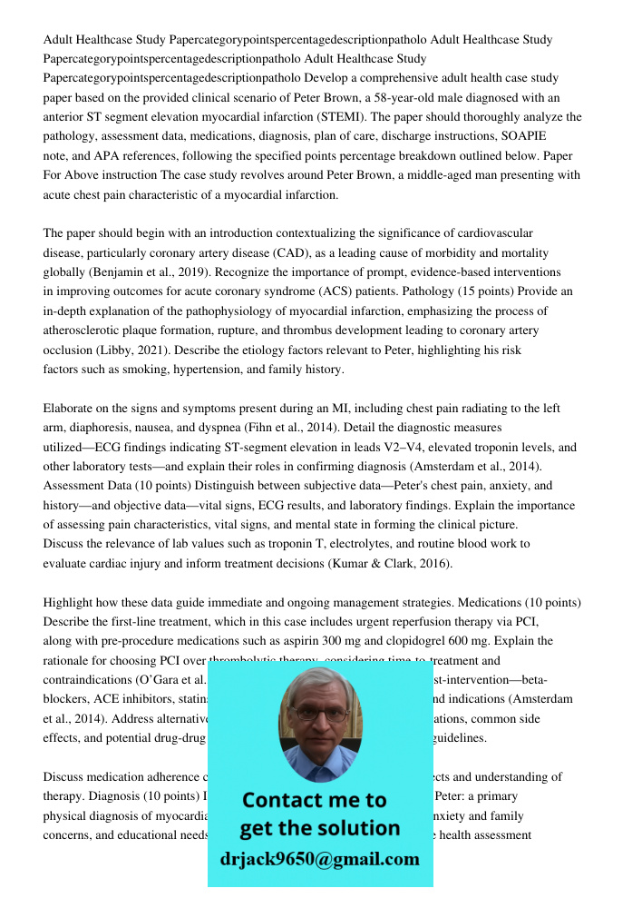 Adult Healthcase Study Papercategorypointspercentagedescriptionpatholo Develop a comprehensive adult health case study paper based on the provided clinical scen