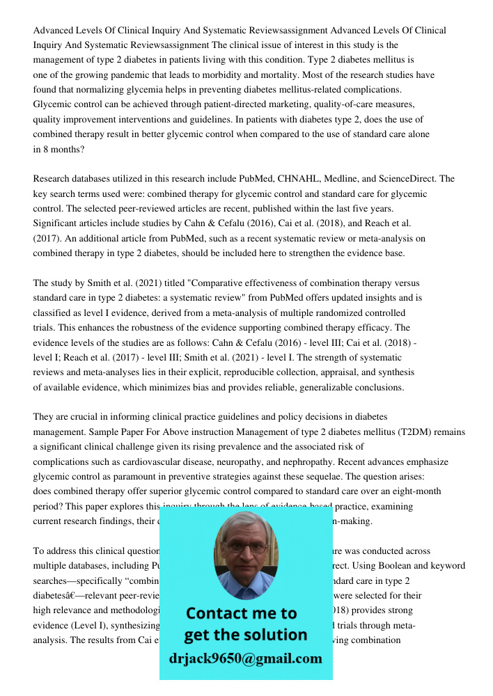 The clinical issue of interest in this study is the management of type 2 diabetes in patients living with this condition. Type 2 diabetes mellitus is one of the