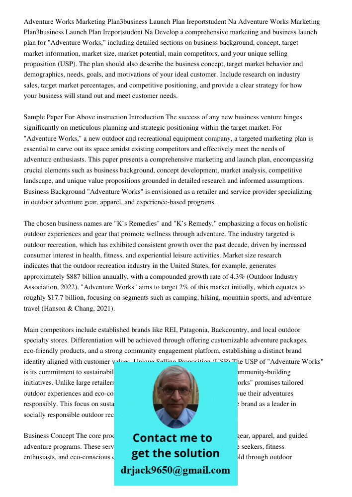 Develop a comprehensive marketing and business launch plan for "Adventure Works," including detailed sections on business background, concept, target market inf