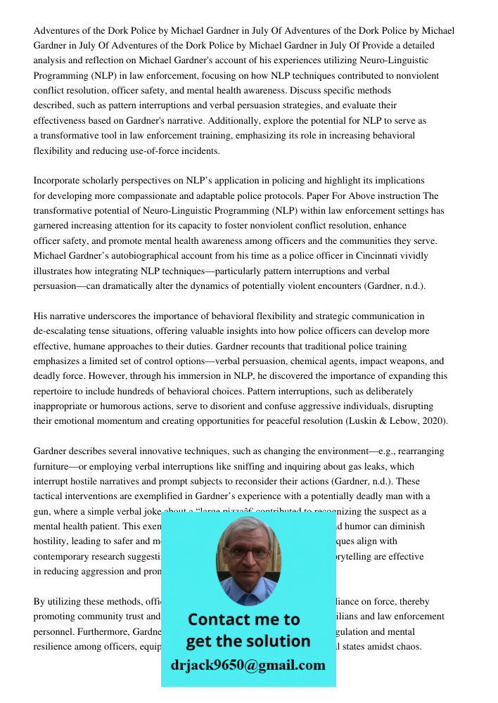 Adventures of the Dork Police by Michael Gardner in July Of Provide a detailed analysis and reflection on Michael Gardner's account of his experiences utilizing