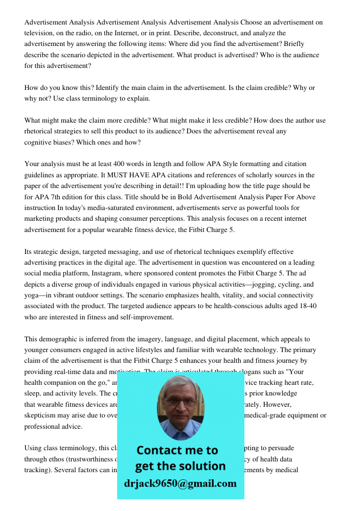 Advertisement Analysis Choose an advertisement on television, on the radio, on the Internet, or in print. Describe, deconstruct, and analyze the advertisement b