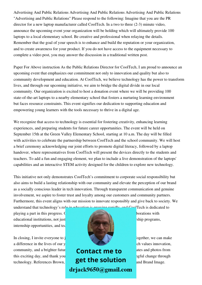 Advertising And Public Relations "Advertising and Public Relations" Please respond to the following: Imagine that you are the PR director for a new laptop manuf