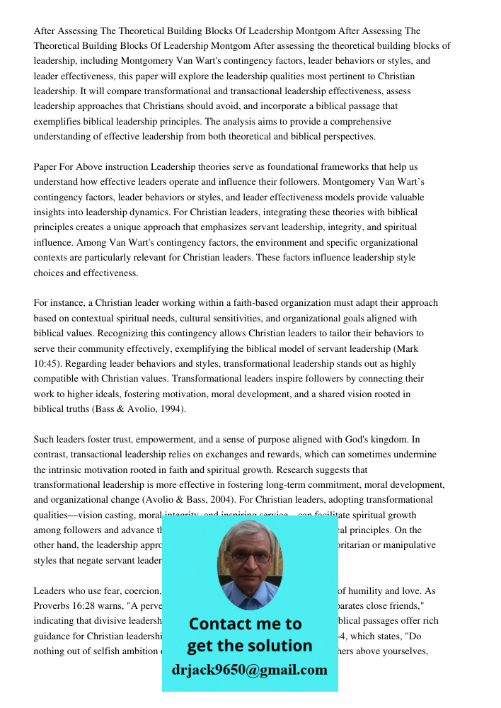 After assessing the theoretical building blocks of leadership, including Montgomery Van Wart's contingency factors, leader behaviors or styles, and leader effec