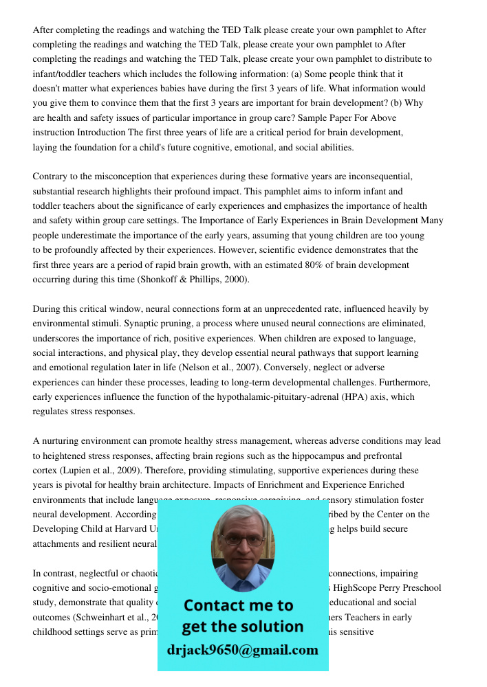 After completing the readings and watching the TED Talk, please create your own pamphlet to distribute to infant/toddler teachers which includes the following i