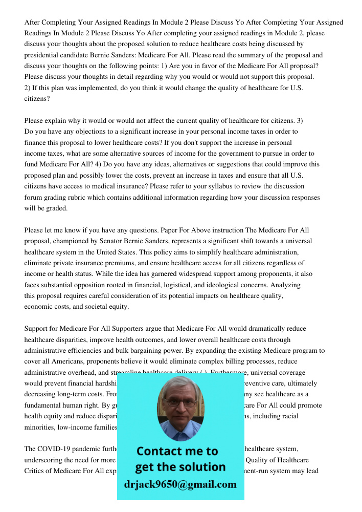 After completing your assigned readings in Module 2, please discuss your thoughts about the proposed solution to reduce healthcare costs being discussed by pres