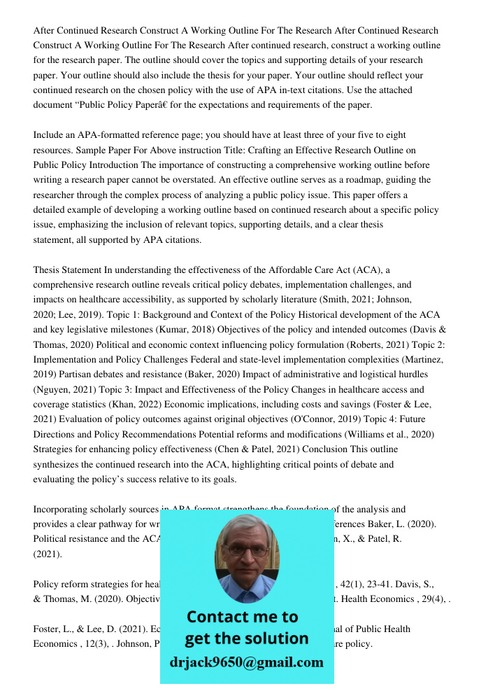 After continued research, construct a working outline for the research paper. The outline should cover the topics and supporting details of your research paper.