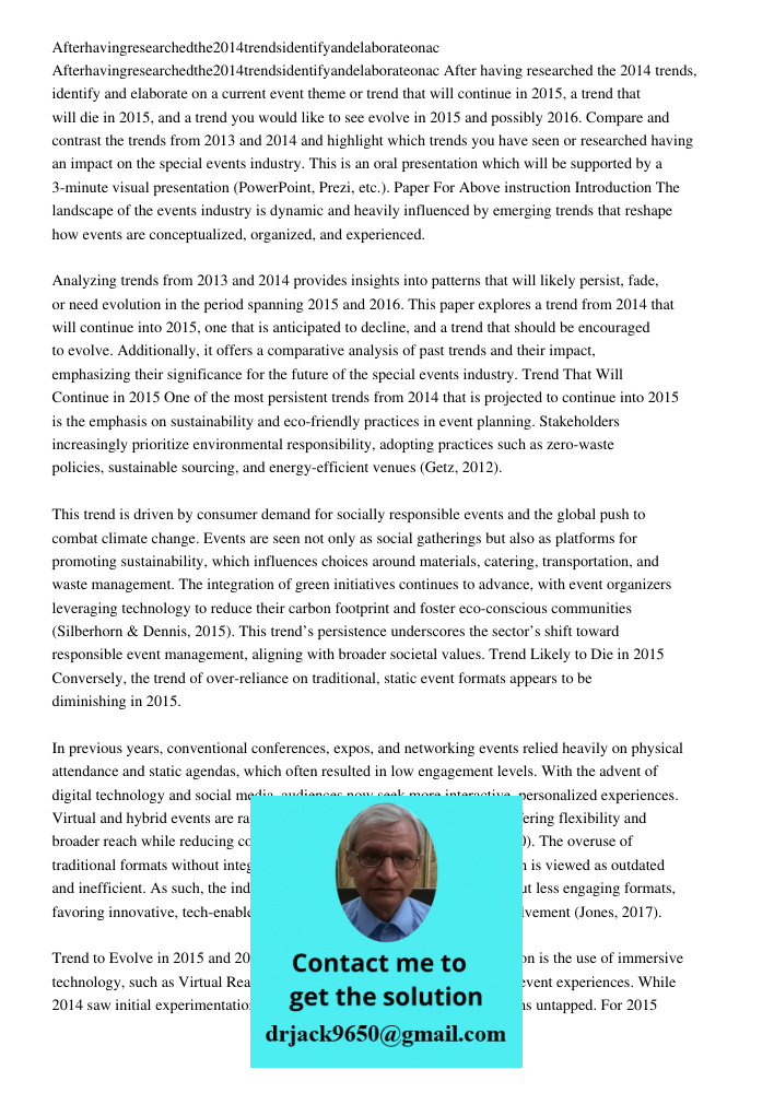 After having researched the 2014 trends, identify and elaborate on a current event theme or trend that will continue in 2015, a trend that will die in 2015, and