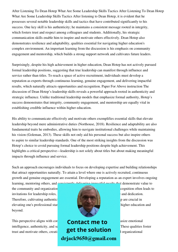 After listening to Dean Hotep, it is evident that he possesses several notable leadership skills and tactics that have contributed significantly to his success.