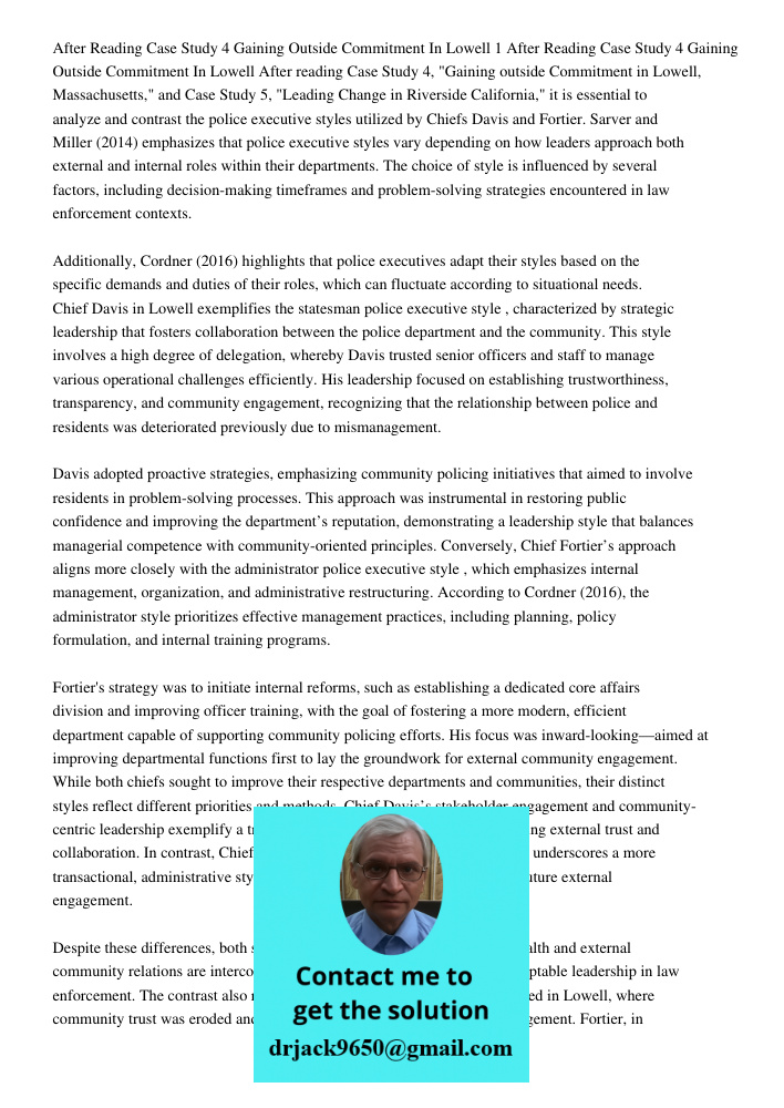 After reading Case Study 4, "Gaining outside Commitment in Lowell, Massachusetts," and Case Study 5, "Leading Change in Riverside California," it is essential t