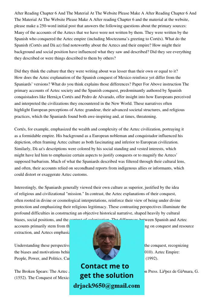 After reading Chapter 6 and the material at the website, please make a 250-word initial post that answers the following questions about the primary sources: Man