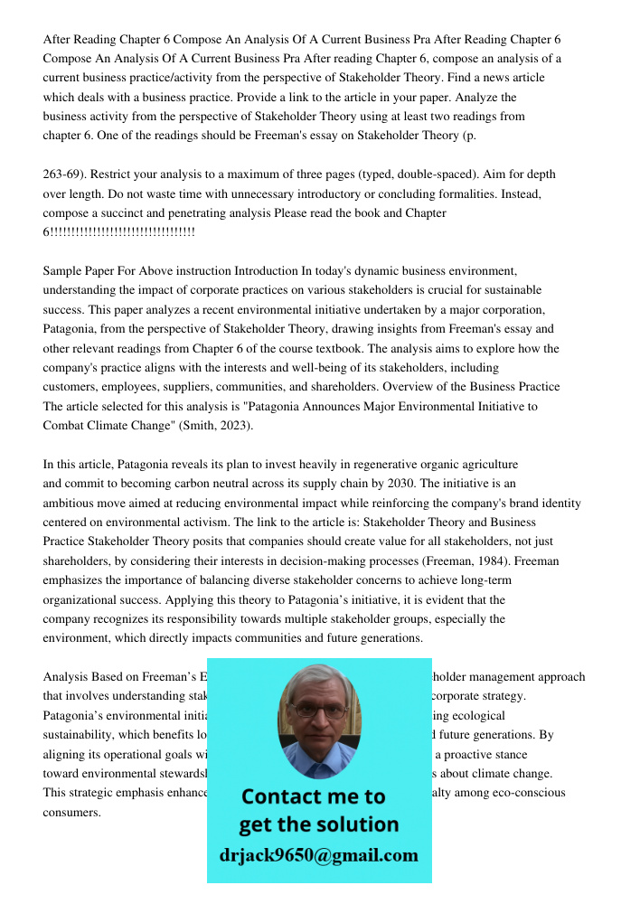 After reading Chapter 6, compose an analysis of a current business practice/activity from the perspective of Stakeholder Theory. Find a news article which deals