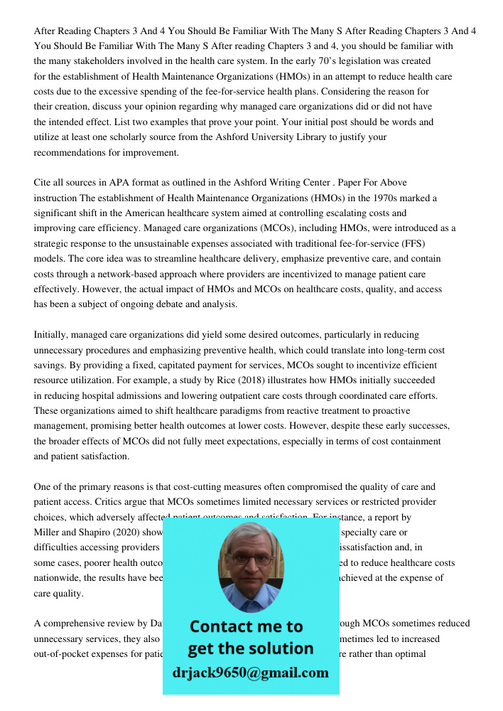 After reading Chapters 3 and 4, you should be familiar with the many stakeholders involved in the health care system. In the early 70’s legislation was created 