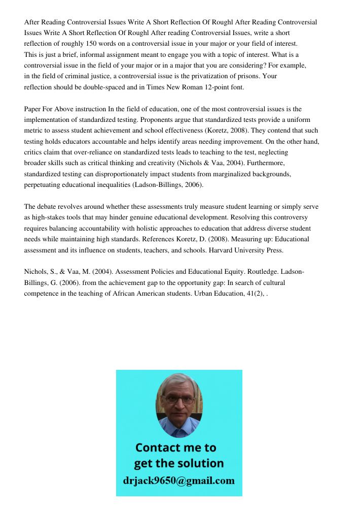 After reading Controversial Issues, write a short reflection of roughly 150 words on a controversial issue in your major or your field of interest. This is just
