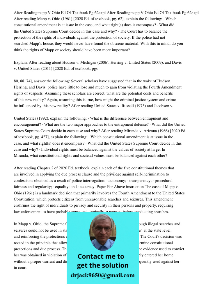 After reading Mapp v. Ohio (1961) [2020 Ed. of textbook, pg. 62], explain the following: · Which constitutional amendment is at issue in the case, and what righ