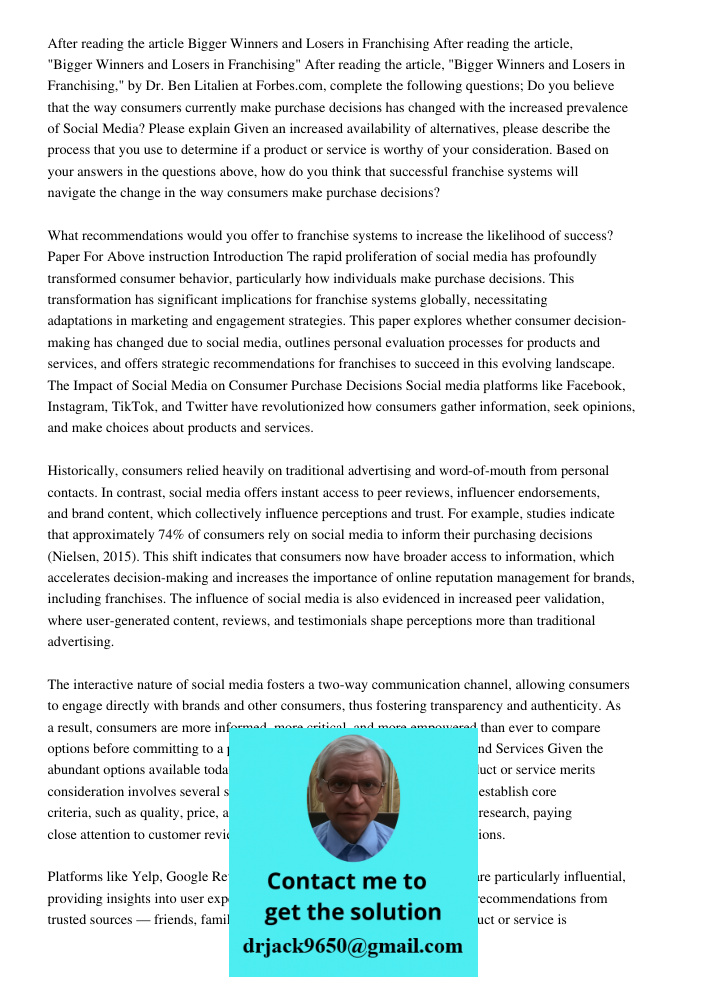 After reading the article, "Bigger Winners and Losers in Franchising," by Dr. Ben Litalien at Forbes.com, complete the following questions; Do you believe that 