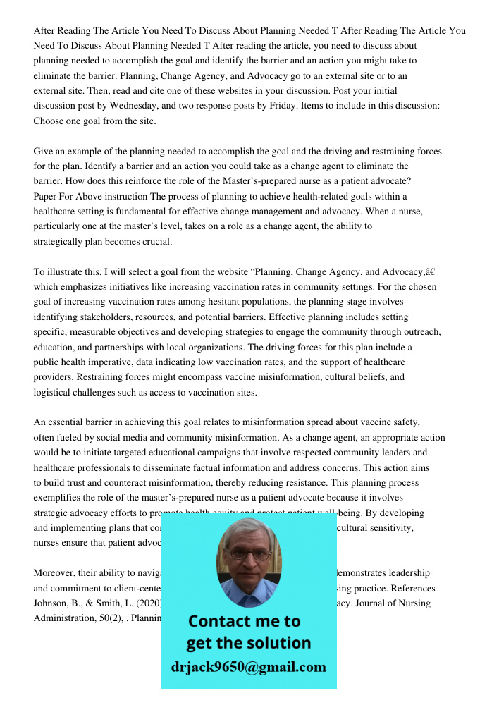 After reading the article, you need to discuss about planning needed to accomplish the goal and identify the barrier and an action you might take to eliminate t